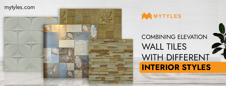 Combining Elevation Wall Tiles with Different Interior Styles